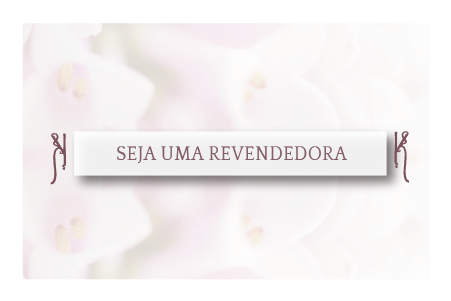 Seja uma Revendedora