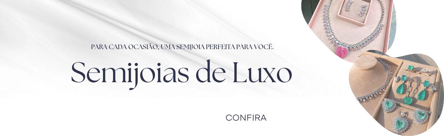 SEMIJOIAS DE LUXO